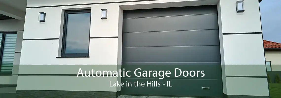 Automatic Garage Doors Lake in the Hills - IL