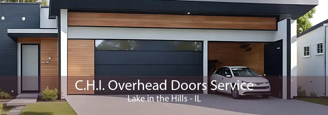 C.H.I. Overhead Doors Service Lake in the Hills - IL