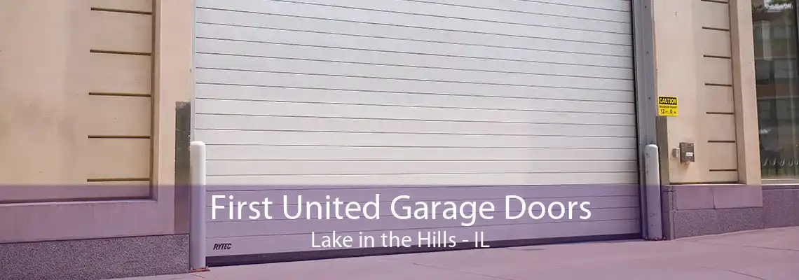 First United Garage Doors Lake in the Hills - IL