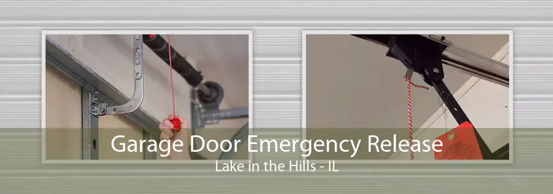 Garage Door Emergency Release Lake in the Hills - IL