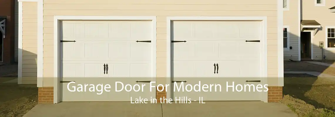 Garage Door For Modern Homes Lake in the Hills - IL