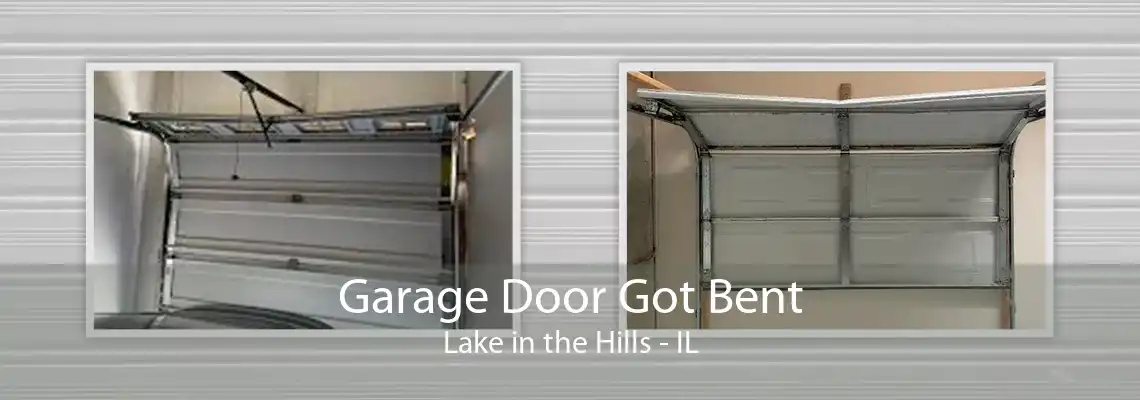 Garage Door Got Bent Lake in the Hills - IL