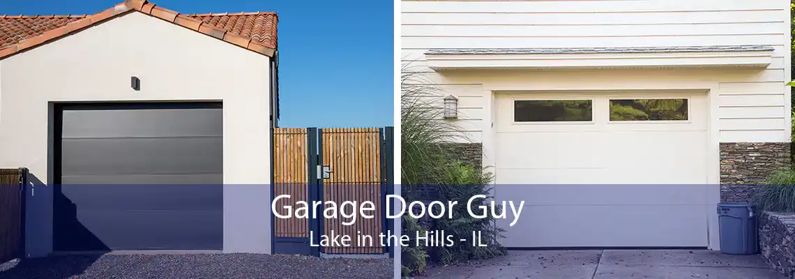 Garage Door Guy Lake in the Hills - IL