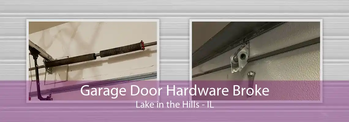 Garage Door Hardware Broke Lake in the Hills - IL