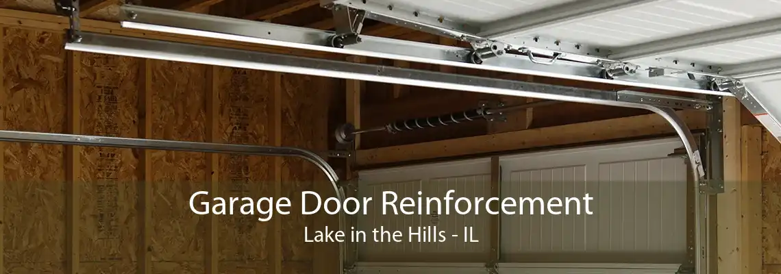 Garage Door Reinforcement Lake in the Hills - IL