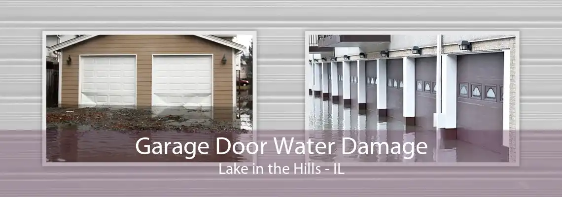 Garage Door Water Damage Lake in the Hills - IL