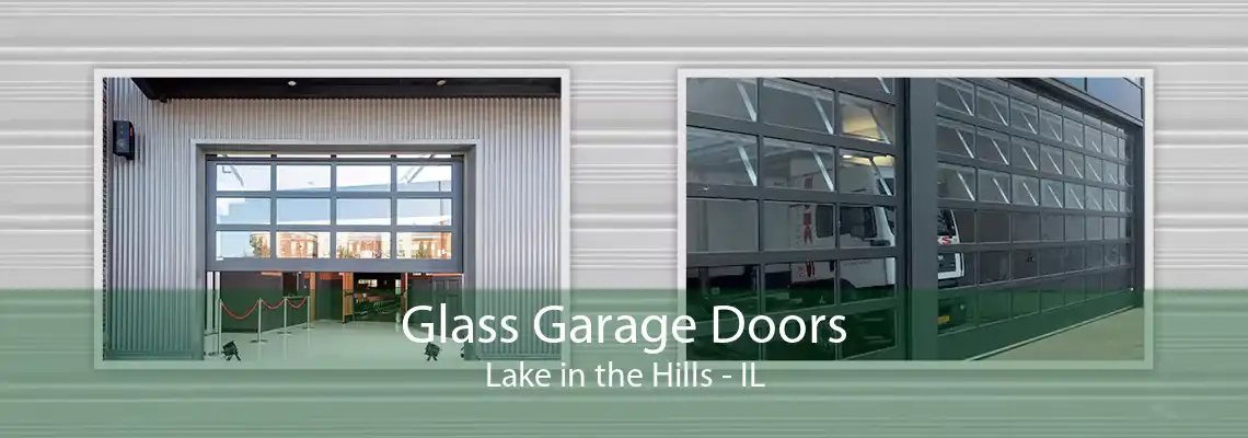 Glass Garage Doors Lake in the Hills - IL