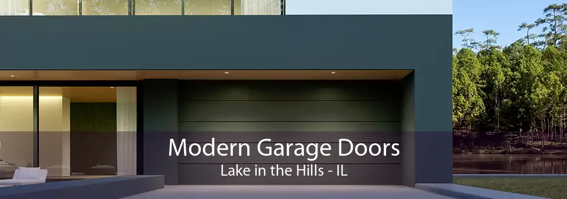 Modern Garage Doors Lake in the Hills - IL