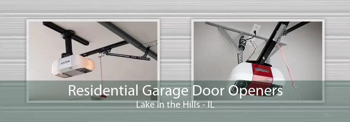 Residential Garage Door Openers Lake in the Hills - IL