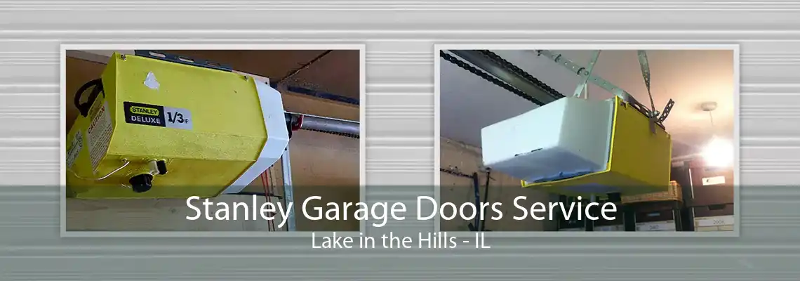 Stanley Garage Doors Service Lake in the Hills - IL