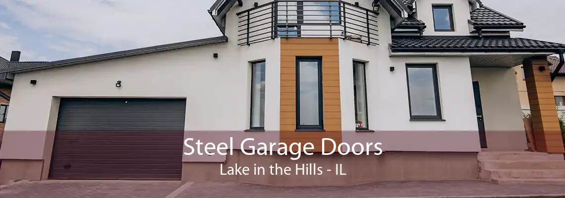 Steel Garage Doors Lake in the Hills - IL