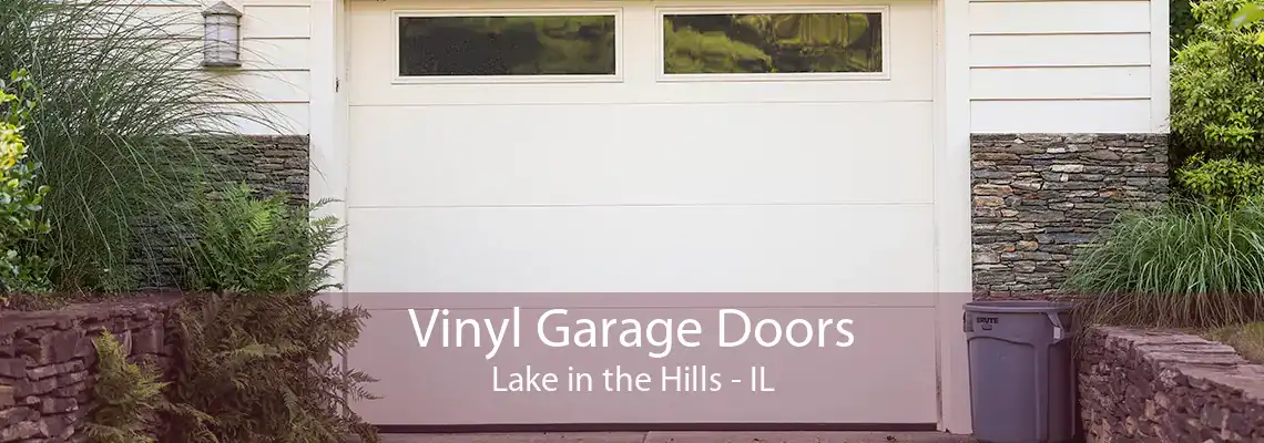 Vinyl Garage Doors Lake in the Hills - IL