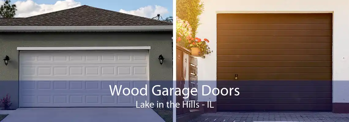 Wood Garage Doors Lake in the Hills - IL